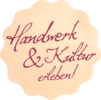 Handwerk & Kultur erleben!